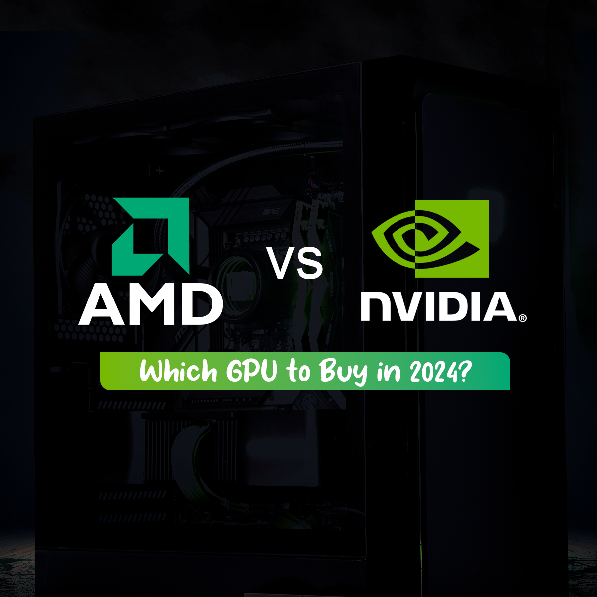 NVIDIA Vs. AMD Graphics Cards